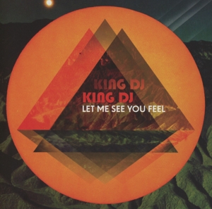 King DJ - Let Me See You Feel