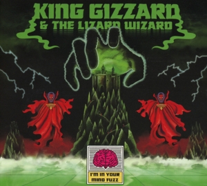 King Gizzard And The Lizard Wizard - I'm In Your Mind Fuzz