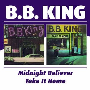 King,B.B. - Midnight Believer/Take It Home