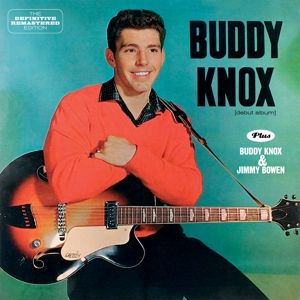 Knox,Buddy - Buddy Knox+Buddy Knox & Jimmy Bowen