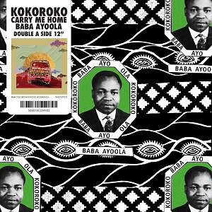 Kokoroko - Baba Ayoola / Carry Me Home