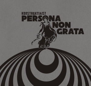 Konstruktivists - Persona Non Grata