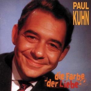 Kuhn,Paul - Die Farbe Der Liebe
