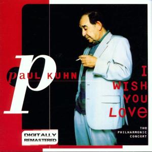 Kuhn,Paul - I Wish You Love
