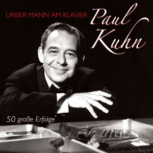 Kuhn,Paul - Unser Mann Am Klavier