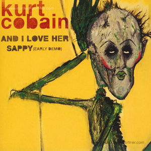 Kurt Cobain - And I Love Her/Sappy (Early Demo)