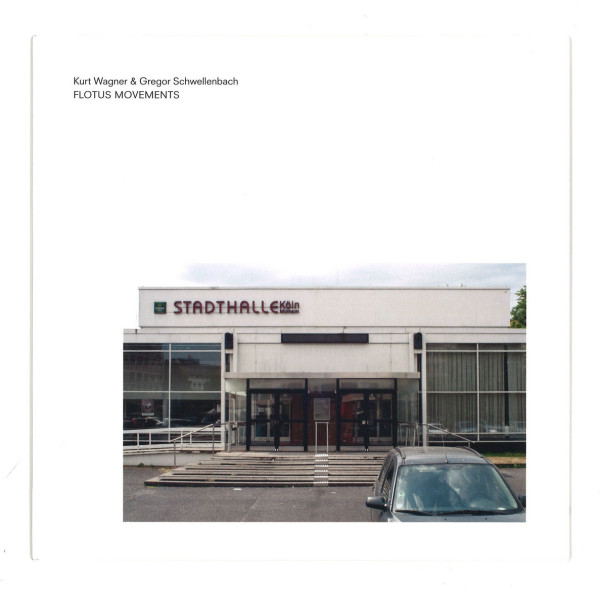 Kurt Wagner & Gregor Schwellenbach - Flotus Movements