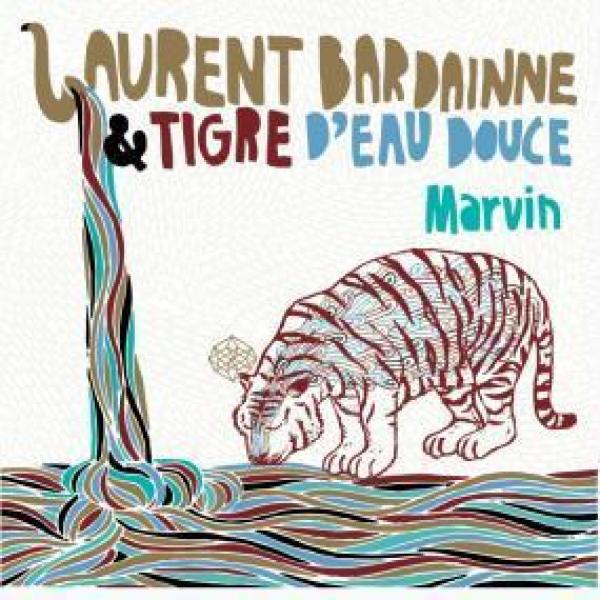 LAURENT BARDAINNE & TIGRE D'EAU DOUCE - S/T