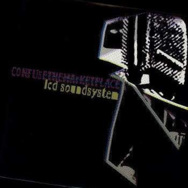 LCD Soundsystem - Confuse The Marketplace