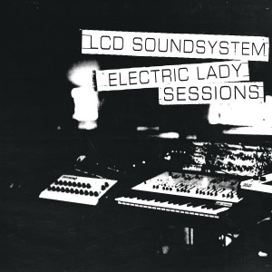 LCD Soundsystem - Electric Lady Sessions (180g 2LP)