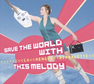La Hengst,Bernadette - Save The World With This Melody