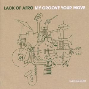 Lack Of Afro - My Groove Your Move