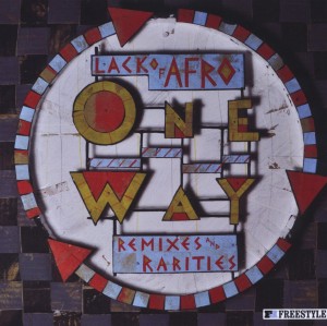 Lack Of Afro - One Way-Remixes & Rarities