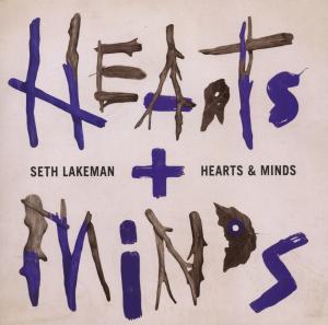 Lakeman,Seth - Hearts & Minds