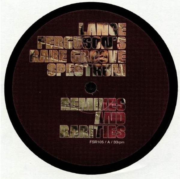 Lance Ferguson' Rare Groove Spectrum - Remixes and Rarities (12")
