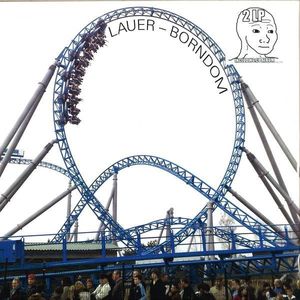Lauer - Borndom (2lp + Cd)