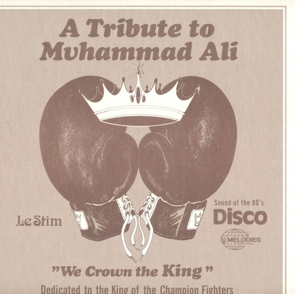 Le Stim - Tribute To Muhammad Ali (We Crown The King)