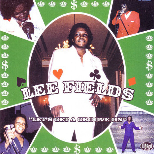 Lee Fields - Let's Get A Groove On (Ltd. Remastered Reissue)