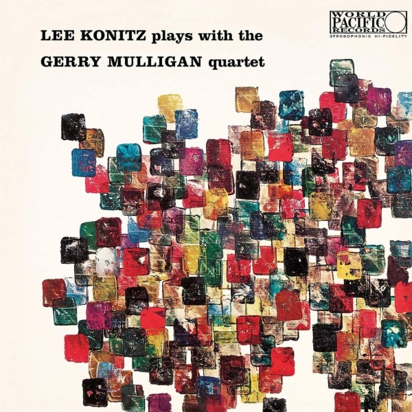Lee Konitz / Gerry Mulligan - Lee Konitz Plays With The Gerry Mulligan Quartet