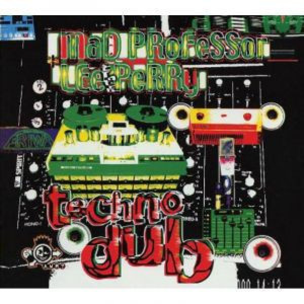 Lee Perry & Mad Professor - Techno Dub