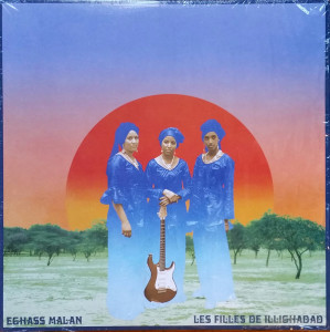 Les Filles De Illighadad - Eghass malan (LP)