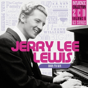 Lewis,Jerry Lee - Born To Win-Influence Vol.6