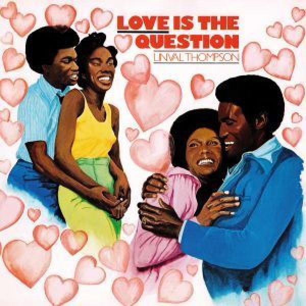 Linval Thompson - Love Is The Question (180g LP)