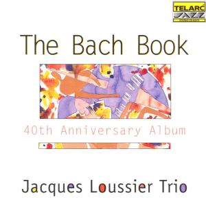Loussier,Jacques Trio - The Bach Book