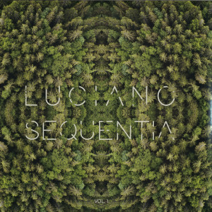 Luciano - Sequentia Vol. 1