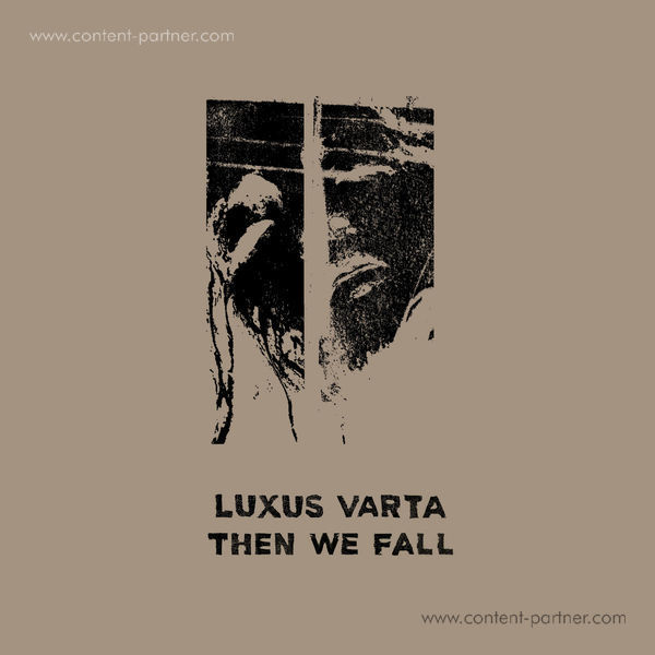 Luxus Varta - Then We Fall