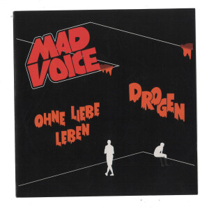 MAD VOICE - DROGEN / OHNE LIEBE LEBEN (USED/OPEN COPY)