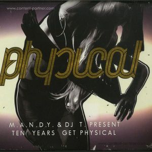 M.A.N.D.Y.& DJ T.Present - Ten Years Get Physical