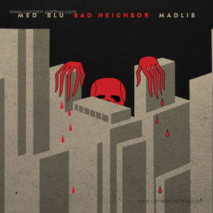 MED, Blu & Madlib - Bad Neighbor