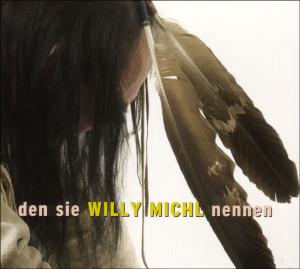 MICHL,WILLY - Den sie Willy Michl nennen