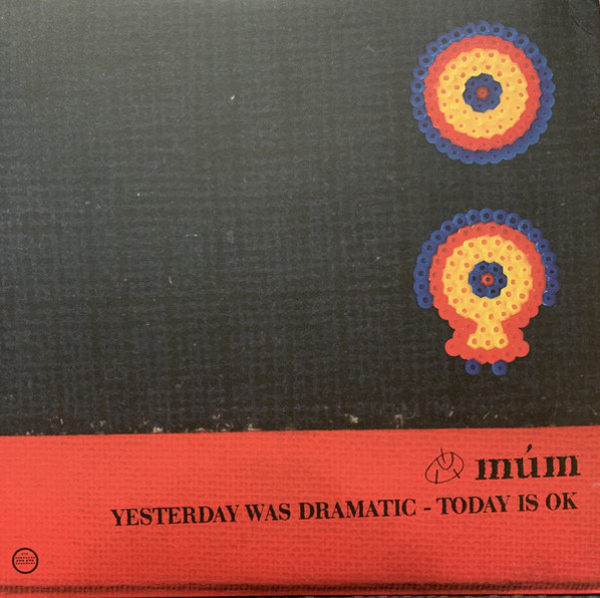 MUM - Yesterday Was Dramatic-Today Is Ok (Ltd. 3LP)