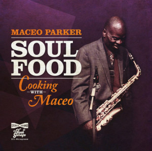 Maceo Parker - Soul Food - Cooking With Maceo (Ltd.LP+MP3)