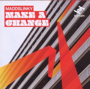Maddslinky - Make A Change