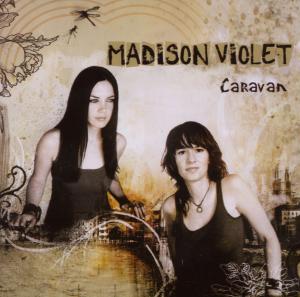 Madison Violet - Caravan