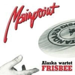 Mainpoint - Alaska Wartet / Frisbee