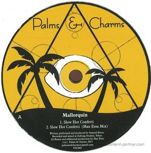 Mallorquin - Slow Hot Confetti / The Planet I Left Be