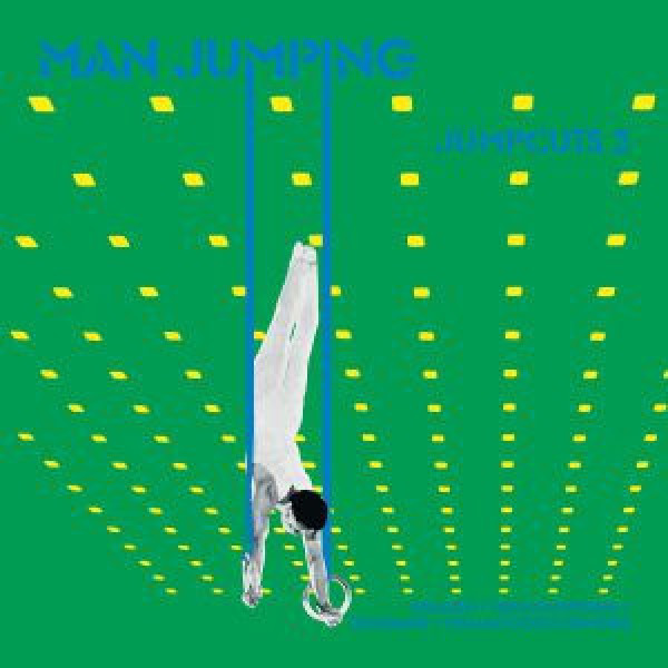 Man Jumping - Jumpcuts 2 (Bullion/Reckonwrong/Gengahr/William Do