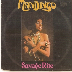 Mandingo - Savage Rite (Remastered Edition)