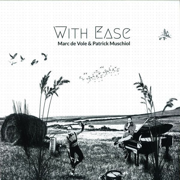 Marc De Vole & Patrick Muschiol - With Ease
