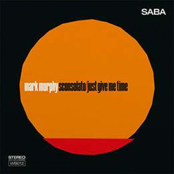 Mark Murphy - Sconsolato / Just Give Me Time