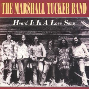 Marshall Tucker Band,The - Heard It In A Love Song