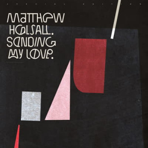 Matthew Halsall - Sending My Love (Special Edition 2LP)