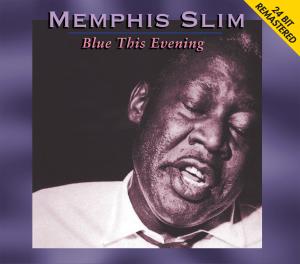 Memphis Slim - Blue This Evening-24bit Remastered