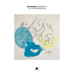 Metaboman - Einseins EP (incl. Robag Wruhme)