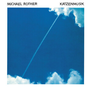 Michael Rother - Katzenmusik (Remastered)