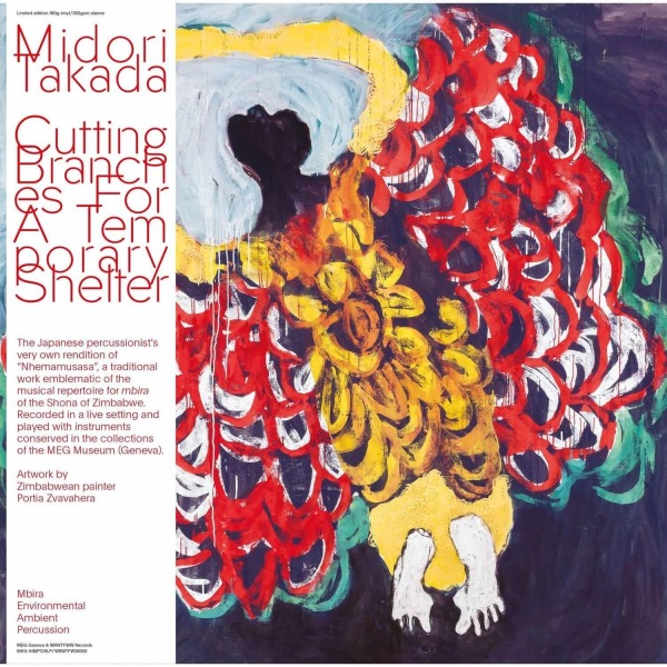Midori Takada - Cutting Branches For A Temporary Shelter (LP)